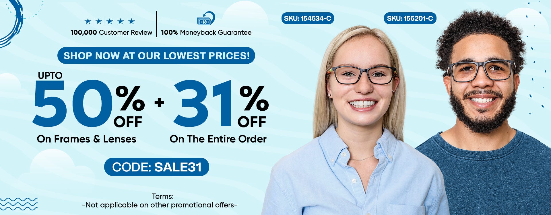 UPTO 50% Discount On All Frames & Lenses + 31% OFF On The Entire Order CODE: SALE31