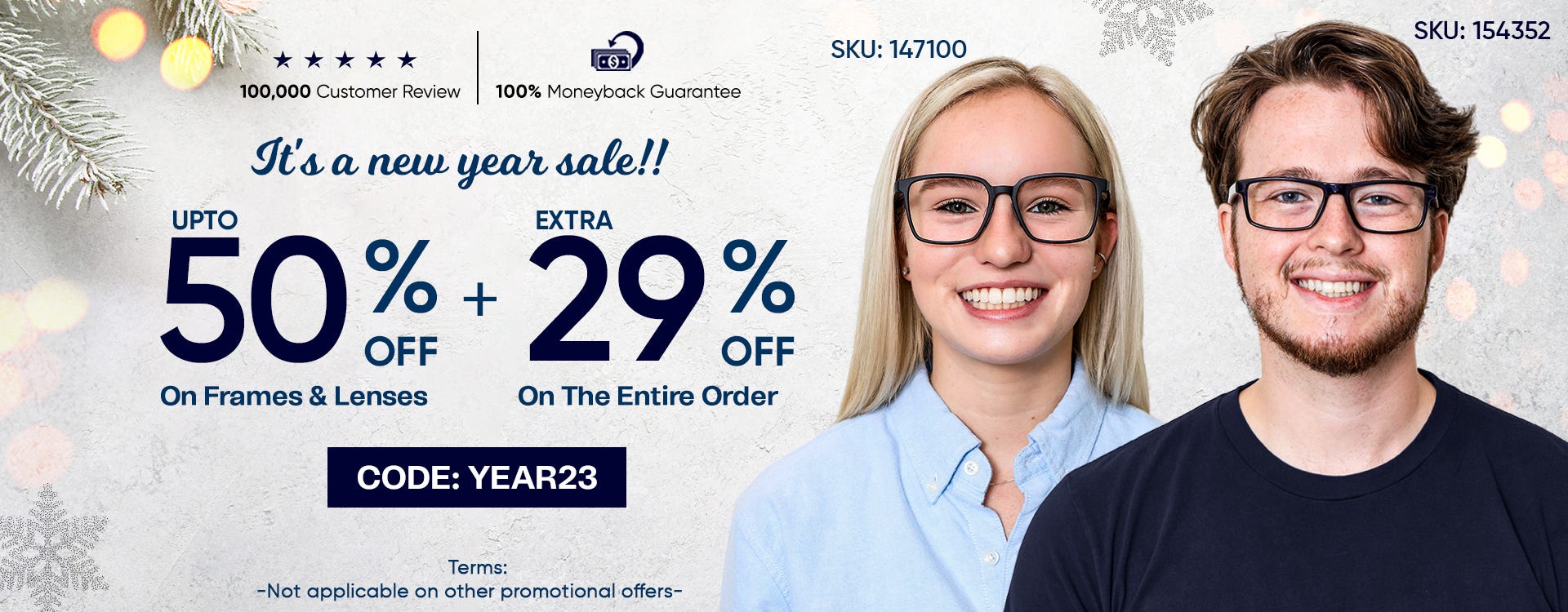 UPTO 50% Discount On All Frames & Lenses + 29% OFF On The Entire Order CODE: NEWYEAR23